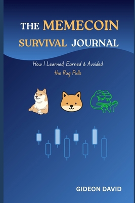 The Memecoin Survival Journal: How I Learned, E... B0FXTRNCPX Book Cover
