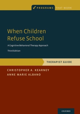 When Children Refuse School: Therapist Guide 0190604050 Book Cover
