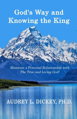 God's Way and Knowing the King: Maintain a Pers... 099976117X Book Cover