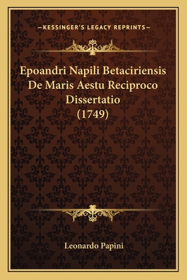 Epoandri Napili Betaciriensis De Maris Aestu Re... [Latin] 1166014835 Book Cover