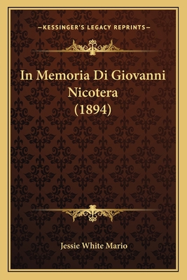 In Memoria Di Giovanni Nicotera (1894) [Italian] 1166754839 Book Cover