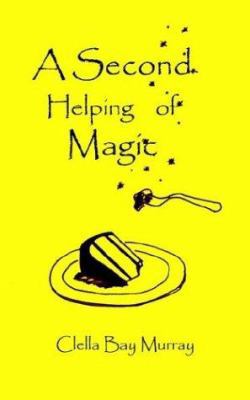 A Second Helping of Magic 1410758249 Book Cover