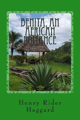 Benita, An African Romance 1545564914 Book Cover