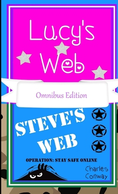 Lucy's Web & Steve's Web Operation: Stay Safe O... 1326785060 Book Cover