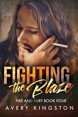 Fighting the Blaze: (Fire and Fury Book Four) 1095495232 Book Cover