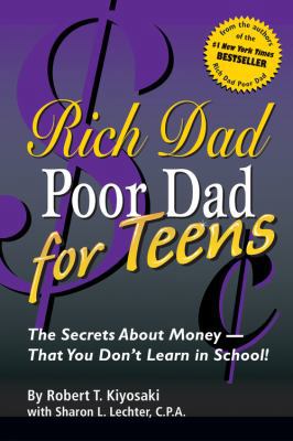 Rich Dad, Poor Dad for Teens : The Secrets abou... 1417634812 Book Cover