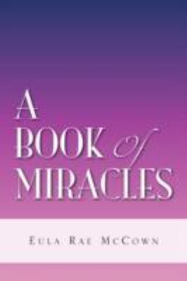 A Book Of Miracles 1425741053 Book Cover