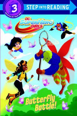 Butterfly Battle! (DC Super Hero Girls) 1524769185 Book Cover