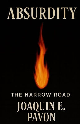 Absurdity: The Narrow Road B0GPSJBSF5 Book Cover