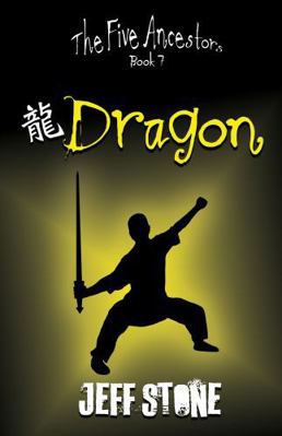Dragon (The Five Ancestors, Book 7) 1963287266 Book Cover
