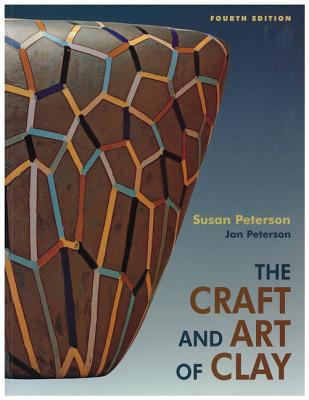 The Craft and Art of Clay 0131844261 Book Cover