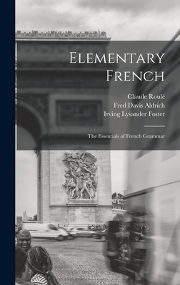 Elementary French; the Essentials of French Gra... 101673008X Book Cover