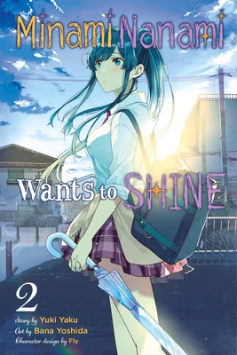 Minami Nanami Wants to Shine, Vol. 2 1975347919 Book Cover