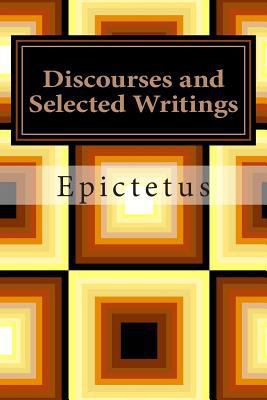 Discourses and Selected Writings 1613824009 Book Cover