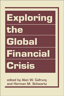 Exploring the Global Financial Crisis (Advances... 1588268608 Book Cover