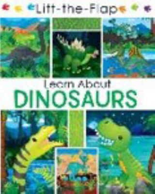 Learn About Dinosaurs - Lift the Flap Activity ... 1648332498 Book Cover