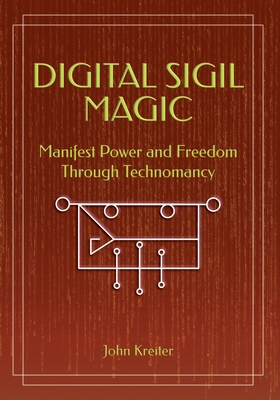 Digital Sigil Magic: Manifest Power and Freedom... B0FTXPR436 Book Cover