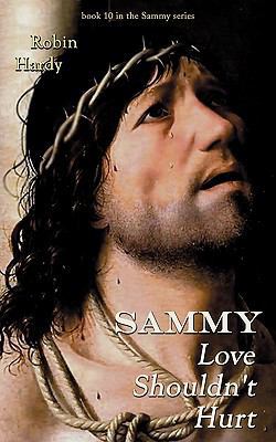 Sammy: Love Shouldn't Hurt 1934776076 Book Cover