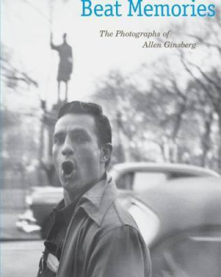 Beat Memories: The Photographs of Allen Ginsberg 3791350528 Book Cover