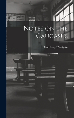Notes on the Caucasus 1018246371 Book Cover