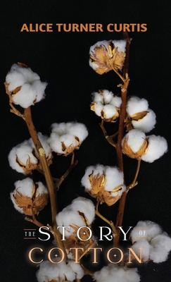 The Story of Cotton 1761535188 Book Cover