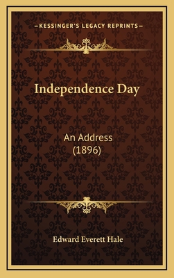 Independence Day: An Address (1896) 1168790557 Book Cover