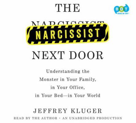 The Narcissist Next Door Understanding the Mons... 0553544675 Book Cover