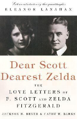 Dear Scott, Dearest Zelda: The Love Letters of ... 0312268750 Book Cover