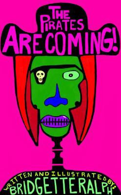 The Pirates Are Coming! 1959127276 Book Cover