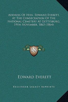 Address Of Hon. Edward Everett, At The Consecra... 116923321X Book Cover