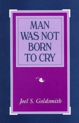 Man Was Not Born to Cry 1889051314 Book Cover