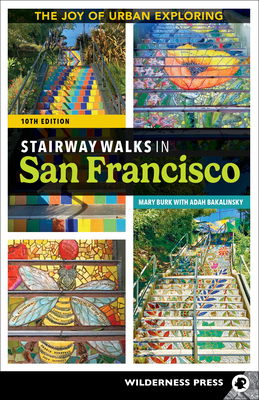 Stairway Walks in San Francisco: The Joy of Urb... 0899978649 Book Cover