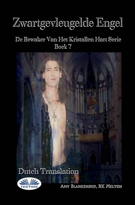 Zwartgevleugelde Engel: De Bewaker Van Het Kris... [Dutch] 8835426952 Book Cover