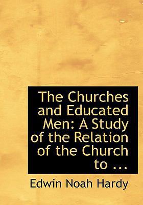 The Churches and Educated Men: A Study of the R... 1117646866 Book Cover