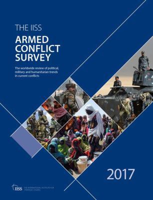 Armed Conflict Survey 2017 1857439147 Book Cover