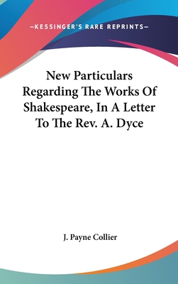 New Particulars Regarding The Works Of Shakespe... 0548347069 Book Cover