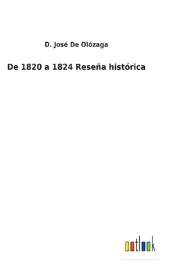 De 1820 a 1824 Reseña histórica [Spanish] 3752483369 Book Cover