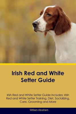 Irish Red and White Setter Guide Irish Red and ... 1526907240 Book Cover