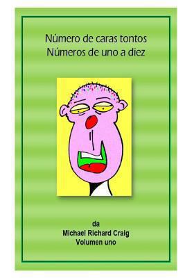 Número de caras tontos Números de uno a diez: B... [Spanish] 1481106937 Book Cover