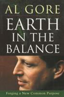 Earth in the Balance: Forging a New Common Purpose 1853837431 Book Cover