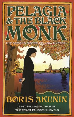 Pelagia and the Black Monk (Sister Pelagia Myst... 0297851799 Book Cover