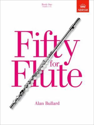 Fifty for Flute: (Grades 1-5) 1854728660 Book Cover