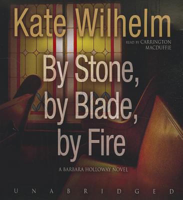 By Stone, by Blade, by Fire 1470846373 Book Cover