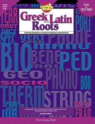 Learning Works Greek and Latin Roots - Grade Le... 0881603813 Book Cover