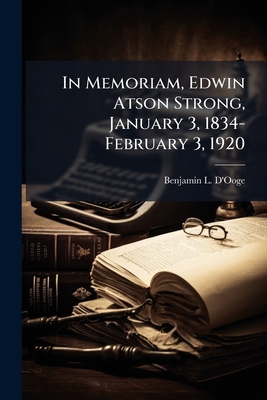 In Memoriam, Edwin Atson Strong, January 3, 183... 1149737735 Book Cover