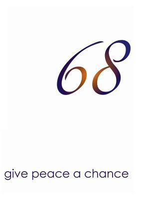 68: Give peace a chance 3746089042 Book Cover