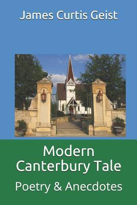 Modern Canterbury Tale: Poetry & Anecdotes 1091294712 Book Cover
