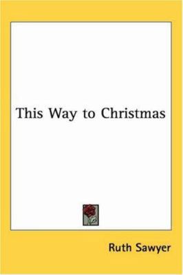 This Way to Christmas 1417938544 Book Cover