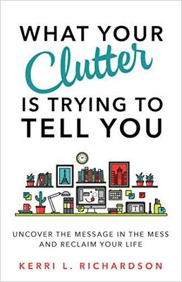 What Your Clutter Is Trying to Tell You: Uncove... 1788170709 Book Cover