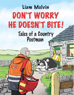 Don't Worry He Doesn't Bite!: Tales of a Countr... 1910723428 Book Cover